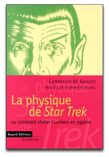Lawrence M. Krauss - La physique de Star Trek